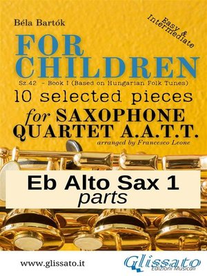 cover image of Alto Sax 1 part of "For Children" by Bartók--Sax 4et AATT